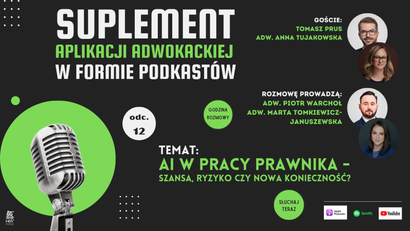 Suplement Aplikacji Adwokackiej #12: AI w pracy prawnika – szansa, ryzyko czy nowa konieczność?